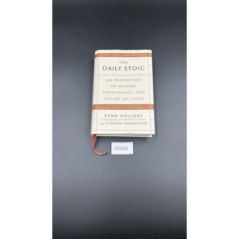 The Daily Stoic: 366 Meditations on Wisdom, Perseverance, and the Art of Living